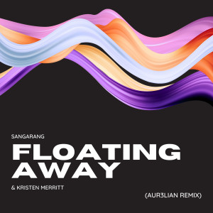 Sangarang的專輯Floating Away (AUR3LIAN Remix)
