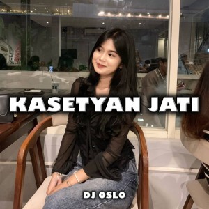 Album Kasetyan Jati oleh DJ OSLO