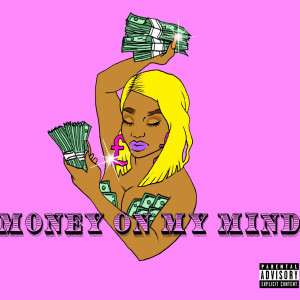 Dengarkan MoneyOnMyMind (Explicit) lagu dari Dondivakeda dengan lirik