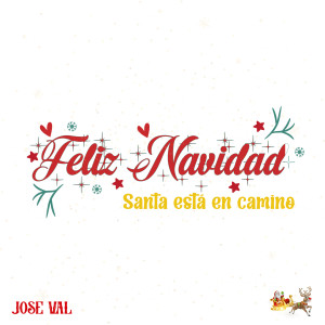 Jose Val的專輯Feliz Navidad (Santa Esta En Camino)