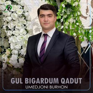 收听Umedjoni Burhon的Gul bigardum qadut歌词歌曲