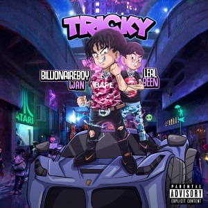 Dengarkan lagu Tricky nyanyian Billionaireboy Wan dengan lirik
