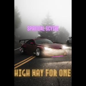Dengarkan High Way For One lagu dari Spiritual Scythe dengan lirik