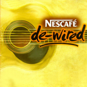 Album Nescafe De-Wired oleh Cruxada