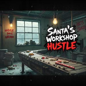 收聽Grind Mode的Santa's Workshop Hustle歌詞歌曲