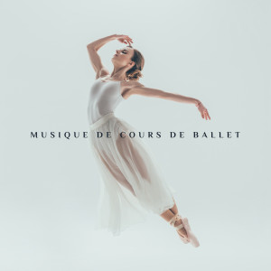 Album Musique de cours de ballet - Musique de danse classique pour écoles de danse from 
