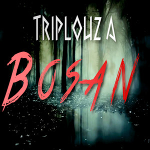 Dengarkan lagu Bosan nyanyian Triplouz A dengan lirik