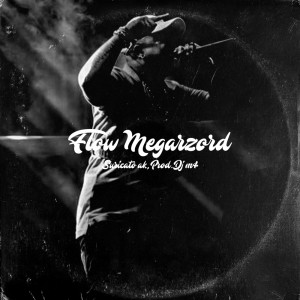 Listen to Flow Megazord song with lyrics from Suricato AK