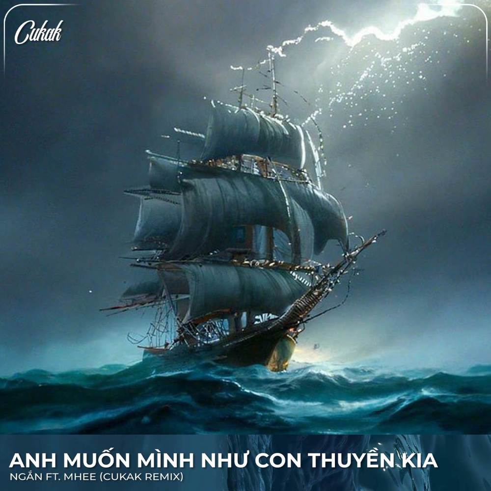 BEAT Anh Muốn Mình Như Con Thuyền Kia (Cukak Remix)