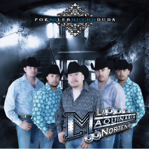 收聽La Maquinaria Nortena的Decide歌詞歌曲
