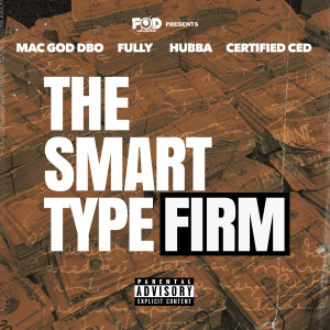 Mac God Dbo的專輯The Smart Type Firm (feat. Hubba) (Explicit)