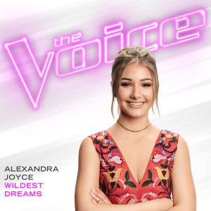ดาวน์โหลดและฟังเพลง Wildest Dreams (The Voice Performance) พร้อมเนื้อเพลงจาก Alexandra Joyce