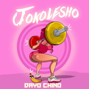 收听Dayo Chino的Jokolesho (Explicit)歌词歌曲