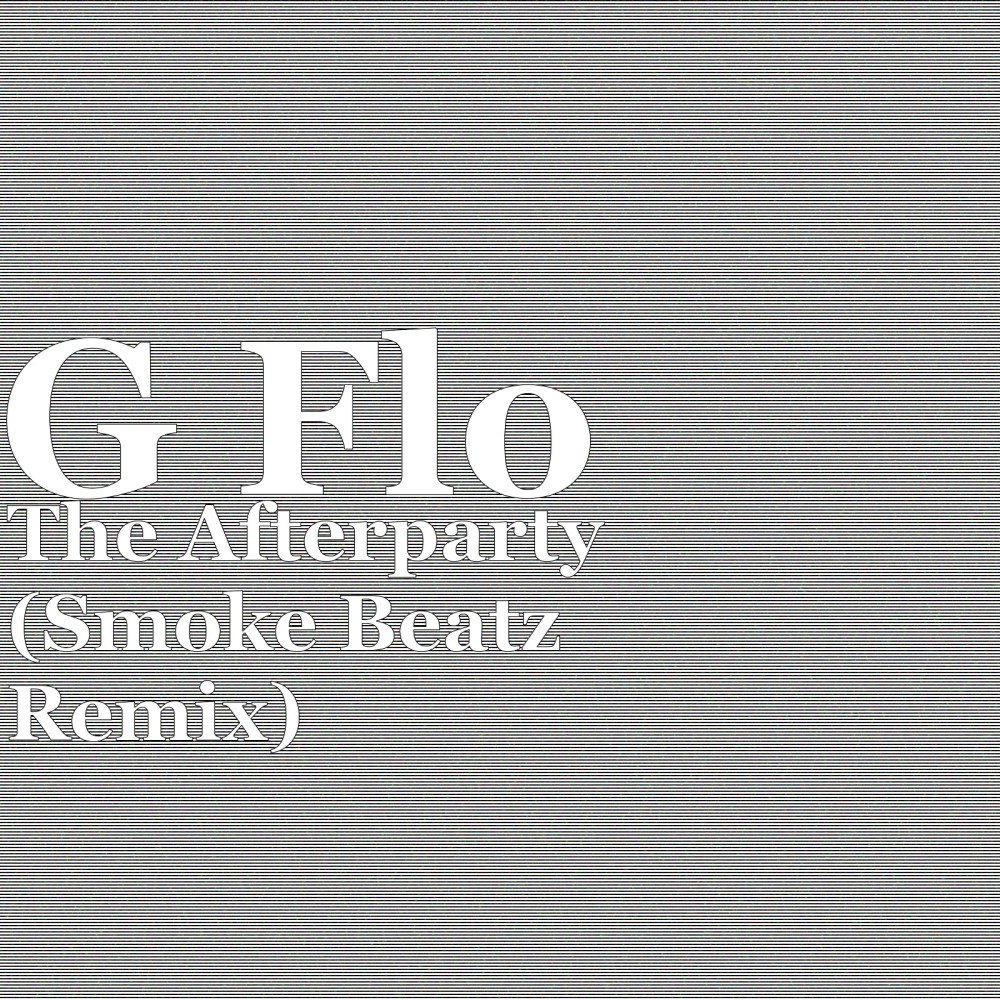 The Afterparty (Smoke Beatz Remix) (Explicit) (Smoke Beatz Remix|Explicit)