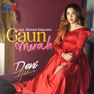 Dengarkan Gaun Merah lagu dari Devi Aldiva dengan lirik