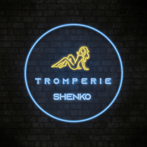 Album Tromperie from Shenko
