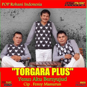 Listen to Yesus Aku Bersyujud song with lyrics from TORGARA PLUS