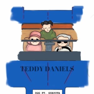 ดาวน์โหลดและฟังเพลง Teddy Daniels (Explicit) พร้อมเนื้อเพลงจาก Dei