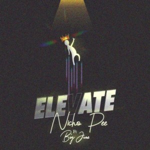 Nicho Pee的專輯Elevate (Explicit)