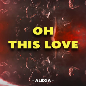 Sound Storm的專輯Alexia - Oh, This Love