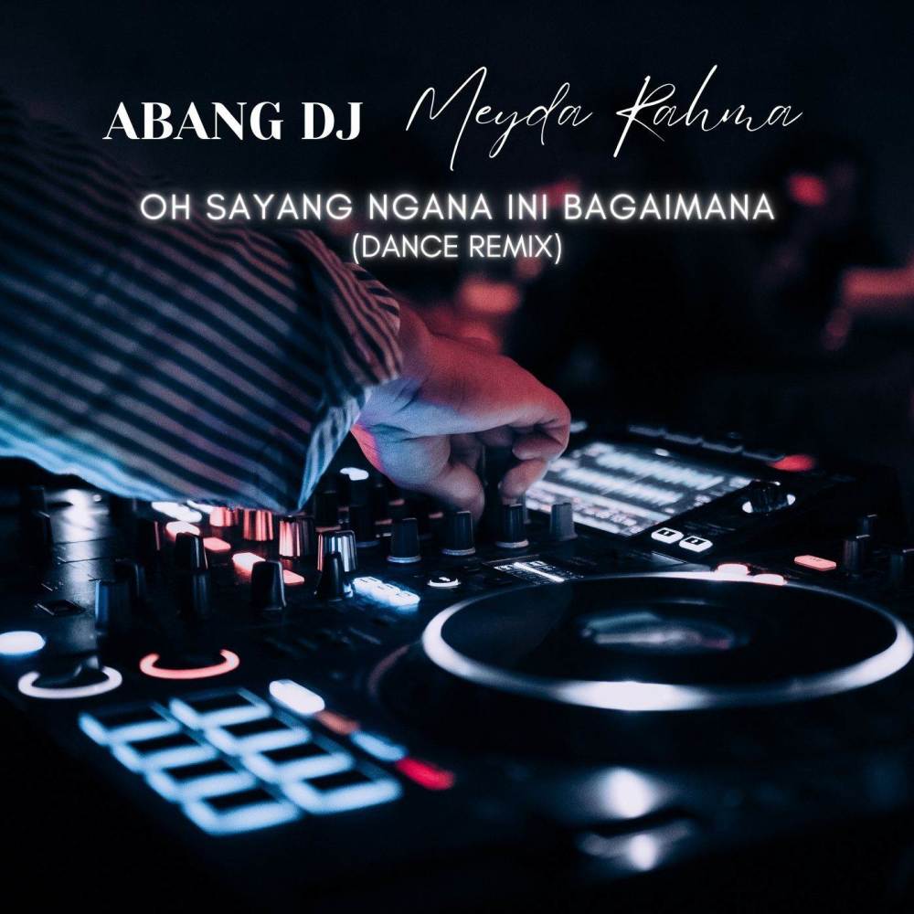 Oh Sayang Ngana Ini Bagaimana (Dance Remix)