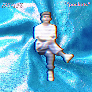 收聽Easy Life的Pockets歌詞歌曲