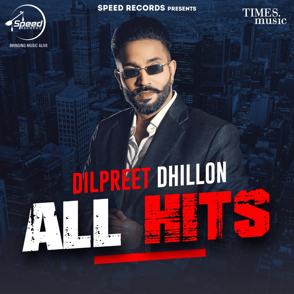 Dilpreet Dhillon All Hits (Mashup)