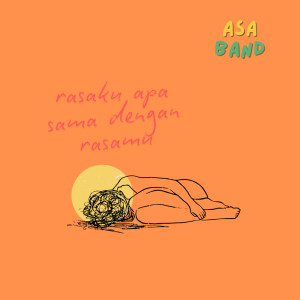 ดาวน์โหลดและฟังเพลง RASAKU APA SAMA DENGAN RASAMU (Remastered 2025) พร้อมเนื้อเพลงจาก Asa band