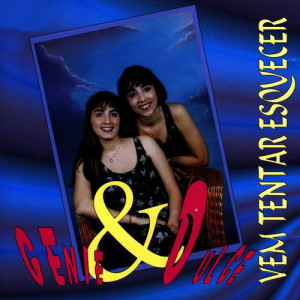 ดาวน์โหลดและฟังเพลง Vem Tentar Esquecer พร้อมเนื้อเพลงจาก Genie & Dulce