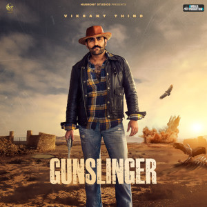 Dengarkan Gunslinger lagu dari Vikrant Thind dengan lirik