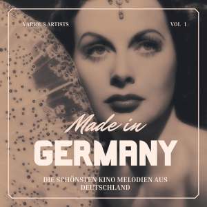 Various Artists的專輯Made in Germany (Die Schönsten Kino Melodien aus Deutschland), Vol. 1 (Explicit)