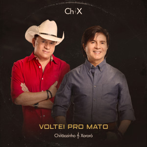 Album Voltei pro Mato from Chitãozinho & Xororó