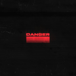 ดาวน์โหลดและฟังเพลง DANGER พร้อมเนื้อเพลงจาก GEN.KLOUD