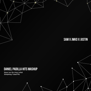 ดาวน์โหลดและฟังเพลง Daniel Padilla Hits Mashup (Nasa Iyo Na Ang Lahat / Simpleng Tulad Mo) พร้อมเนื้อเพลงจาก Sam Mangubat