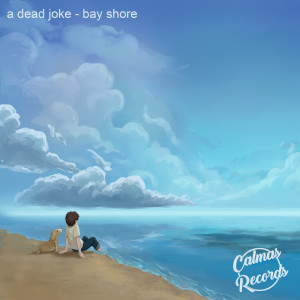 收听A Dead Joke的bay shore歌词歌曲