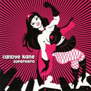 收聽Candye Kane的Superhero歌詞歌曲