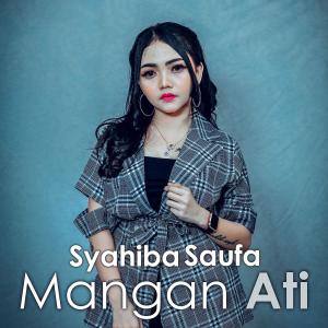 Listen to Mangan Ati (Koplo) song with lyrics from Syahiba Saufa
