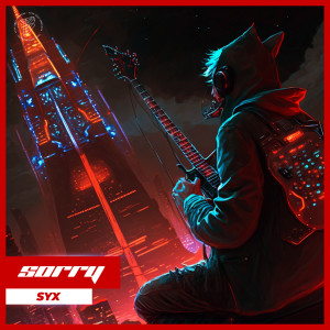 Listen to Sorry song with lyrics from Syx