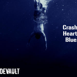 อัลบัม Crash. Heart. Blue. (Explicit) ศิลปิน Devault