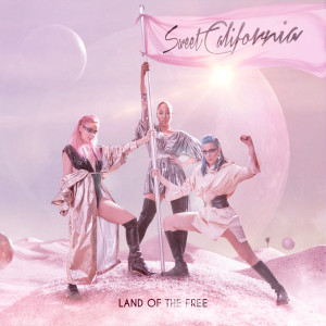 Sweet California的專輯Land of the Free