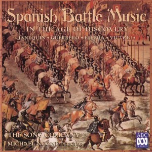 อัลบัม Spanish Battle Music in the Age of Discovery ศิลปิน The Song Company