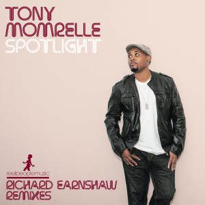 ดาวน์โหลดและฟังเพลง Spotlight (Richard Earnshaw Vocal Mix) พร้อมเนื้อเพลงจาก Tony Momrelle