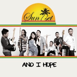 收聽SUNSET的And I Hope歌詞歌曲