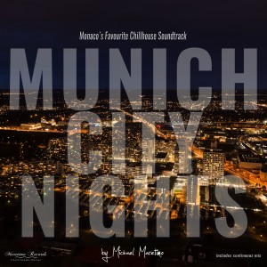 ดาวน์โหลดและฟังเพลง Munich City Nights Vol.1 - Continuous Mix พร้อมเนื้อเพลงจาก DJ Maretimo