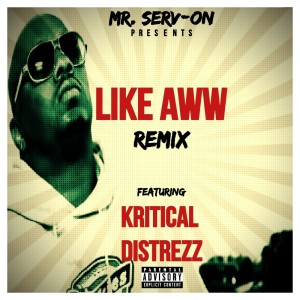 Mr. Serv-On的專輯Like Aww Remix