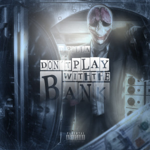 D-Billa的專輯Don't Play With the Bank (Explicit)