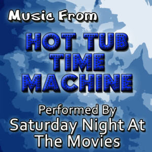 Music From: Hot Tub Time Machine