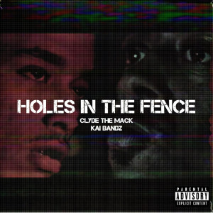 Album Holes in the Fence (Explicit) oleh Clyde The Mack