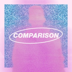 Justy Aldrin的專輯COMPARISON (Explicit)