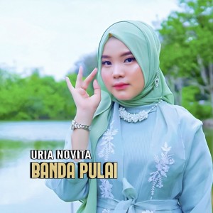Album Banda Pulai from Uria Novita